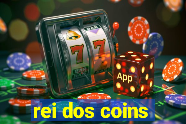 rei dos coins